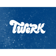 Twerk Work PT 2