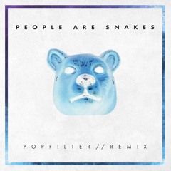 Viretta - People Are Snakes (P O P F I L T E R Remix)