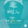 下载视频: Do You Cry - Feat Chapee & Joe Lefty (Prod. Devastate & Segerfalk)