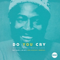 Do You Cry - Feat Chapee & Joe Lefty (Prod. Devastate & Segerfalk)