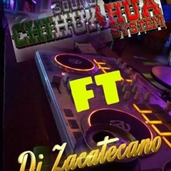 Mix Huapangos- Dj Zacatecano Ft. Chihuahua Sound System