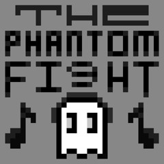 The Phantom Fight