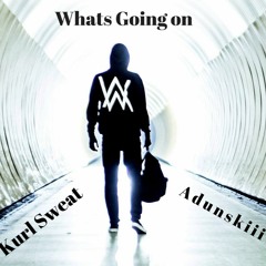 Whats Going on ft. Adunskiii