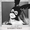Dangerous Woman Mp3