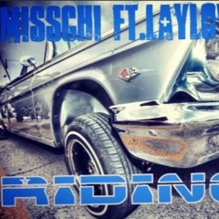 MissChi Ft.LayLow "We Riding"