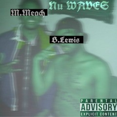 Nu Waves ft Mr Meach(Prod By Joey XX)
