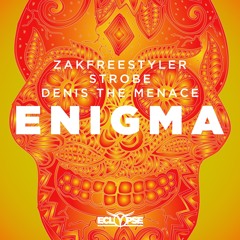 Zakfreestyler, Strobe & Denis The Menace - Enigma [OUT NOW]