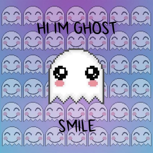 Hi I'm Ghost
