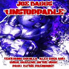 Unstoppable featuring Godilla Alex Sosa and Chris Carbene produced by The Premonist
