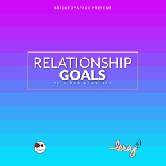 Relationship Goals (90's R&B Playlist)
