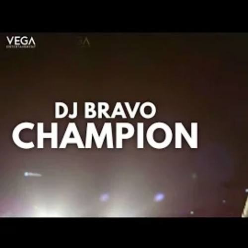 Stream Dwayne DJ Bravo Champion official song 320kbps by kavi
