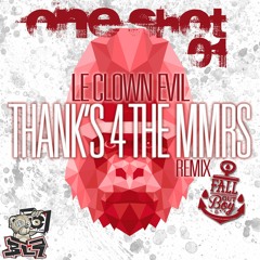 FREE DOWNLOAD - Thank's For MMRS (FOB Remix) - Le Clown Evil [OneShot#01]