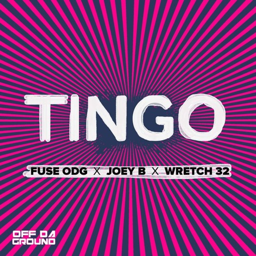 Fuse ODG X Joey B X Wretch 32 - Tingo