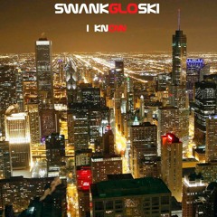 SwankGloski - I Know_Prod. Cortez