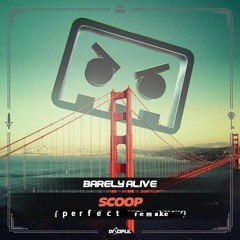 barely alive- scoop remake