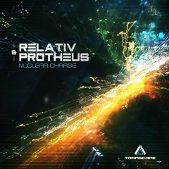 Relativ & Protheus - Nuclear Charge (Original Mix)