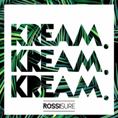 KREAM - Love You More (Rossi Sure Remix) [Premiere]