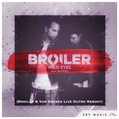 Broiler - Wild Eyes (Broiler & Van Dresen Live Outro Reboot)