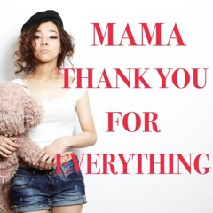 MamaThank You For Everything