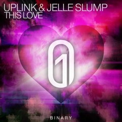 Uplink & Jelle Jelle Slump - This Love (BB86 Remix)[FREE Download]
