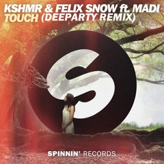 KSHMR And Felix Snow - Touch Ft. Madi(DeeParty Remix)[TALENT POOL]