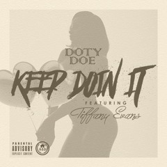 Keep Doin It Ft. Tiffany Evans