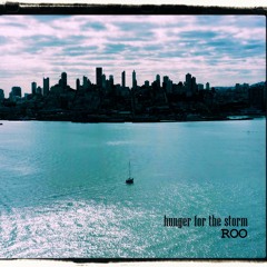 Hunger for the storm