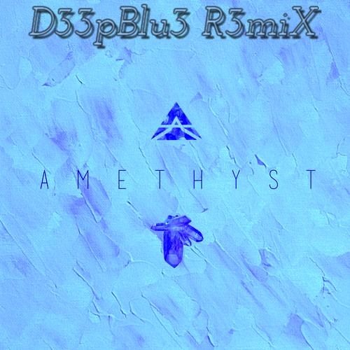 Adam Hinden - Amethyst ( D33pBlu3 R3miX )