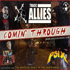Psix & Tragic Allies - Comin' Through