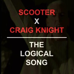 Scooter - The Logical Song (Craig Knight Remix)