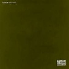 Kendrick Lamar - Untitled 4 (Idiot Savant Remix)
