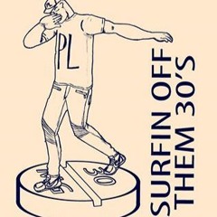 Surfin Off Them 30's