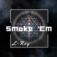 Smoke 'Em