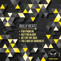 BullY BeatZ - Get Off My Dick