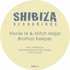Vinnie M & Mitch Major - Brothaz Keeper (Original Mix)
