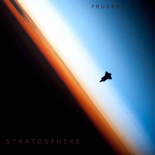 Stream Stratosphere by Progeny -1 | Listen online for free on SoundCloud