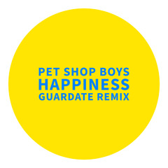 Pet Shop Boys - Happiness (Guardate Remix)  [Buy = Free DL]