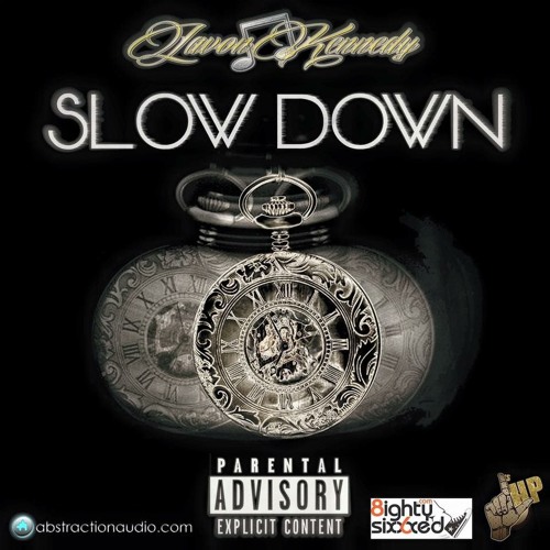 Stream Slow Down by Lavon Kennedy | Listen online for free on SoundCloud