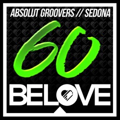 Absolut Groovers - Sedona (Original Mix) [BELOVE] [SC EDIT]