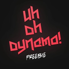 Uh Oh Dynamo! [FREEBIE]