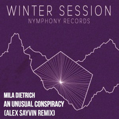An Unusual Conspiracy - Mila Dietrich (Alex Sayvin Remix)