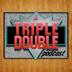 The Triple Double- Episode 5