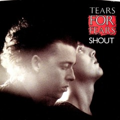 Tears for Fears "Shout"  3PO Redo