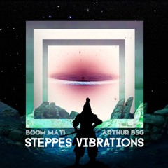 Steppes Vibrations - AIR-PUR & BOOM MATI