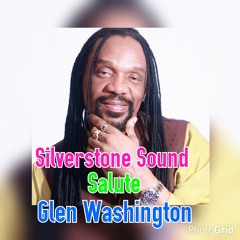 SILVERSTONE SOUND SALUTES GLEN WASHINGTON