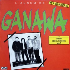 Ganawa - Ya Zina ("Version Anglo-Arabe")- 1989