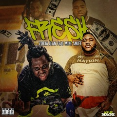 FRESH BY ZOEJA JEAN FEAT MIKE SMIFF
