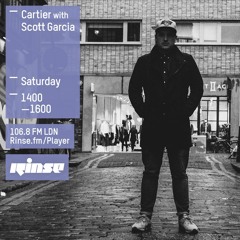 Rinse FM Podcast - Cartier w/ Scott Garcia - 2nd April 2016