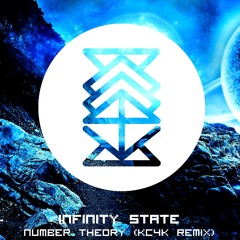 Infinity State - Number Theory (KC4K Remix)