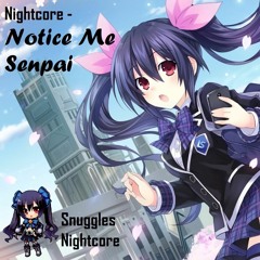 iHasCupquake - Notice Me Senpai [Nightcore]